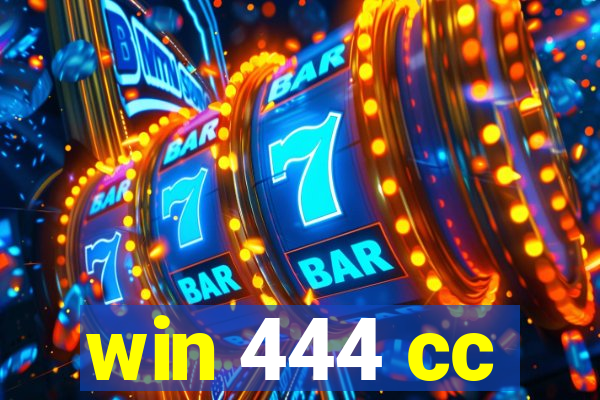 win 444 cc